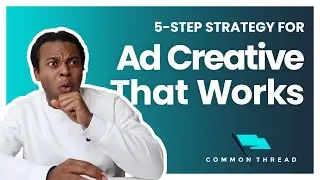 5 Steps for an Ad Creative Strategy That Works for Social Media