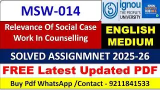 FREE MSW-014 Solved Assignment 2025-26 | Relevance of Social Case Work in Counselling | IGNOU