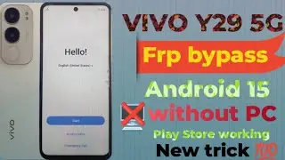 VIVO Y29 5G/FRP BYPASS WITHOUT PC ANDROID 15/NEW TRICK PLAY STORE WORKING 