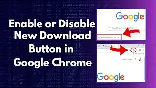 How to Enable or Disable New Download Button in Google Chrome
