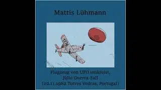 Flugzeug von UFO umkreist, J&uacute;lio Guerra-Fall (02.11.1982 Torres Vedras, Portugal) - Mattis L&uuml;hmann