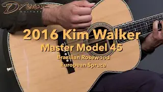 Dream Guitars - 2016 Kim Walker Master Model 45, Brazilian Rosewood & European Spruce #guitardemo