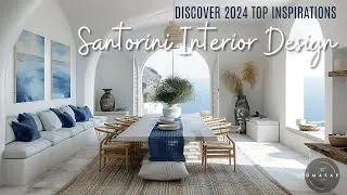 Discover Serene Santorini Interior Design (2024 Top Inspirations)