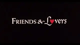 Friends & Lovers- Gay Pride Month Movie Marathon Retro Review