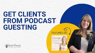 How to Be a Guest on Podcasts&mdash;and Actually Get Clients