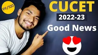 CUCET 2022 Latest news update:- Good News