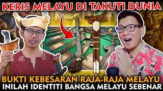 💥KEHEBATAN BANGSA MELAYU PADA KERIS DAN PEDANG ❗TERNYATA INI IDENTITI BANGSA MELAYU YG DI TAKUTI ❗
