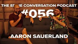 The Eddie Conversation Podcast #056 - Aaron Sauerland | Script Supervisor