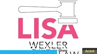 LISA ON THE LAW 7/28/25 Finding An Executor, Will Changes, Adverse Possession | The Lisa Wexler Show