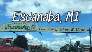 Entering Escanaba, Michigan Upper Peninsula 2024