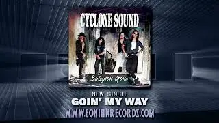 CYCLONE SOUND 'Goin' My Way' (E&ouml;nian Records)