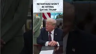 Netanyahu Won't Be Hitting Qatar: US President Donald Trump | Israel | N18G