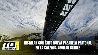 Instalan con éxito nueva pasarela peatonal en la Calzada Aguilar Batres