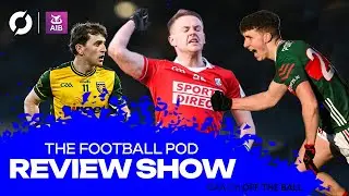 The Football Pod: Mayo excite, new stars, hooters and drama, guts and glory as league returns