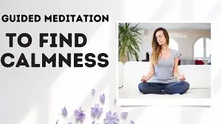 Guided Equanimity Meditation to find Calmness | Practice Equanimity With this Guided Meditation