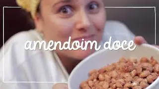 AMENDOIM caramelizado para fazer em casa - Chef Betina