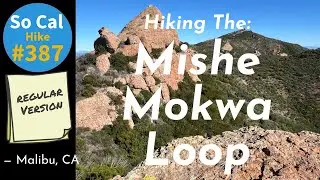 Hike #387: The Mishe Mokwa Loop, Santa Monica Mountains, Malibu, CA (Regular Version)