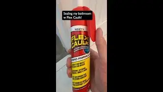 Flex Caulk!