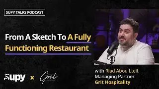 Launching Successful Restaurant Concepts - Riad Abou Lteif - Supy Talks Podcast - Ep.6