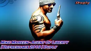 Mike Mareen - Agent Of Liberty [ Refresh-mix 2019 ] Duply
