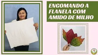 ENGOMANDO FLANELA COM MAIZENA(AMIDO DE MILHO)