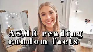 ASMR reading you random facts to make you the most interesting person in the room