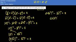 6. Find a magnitude and b magnitude, if (a+b)(a-b)=8 and magnitude a = 8 magnitude b