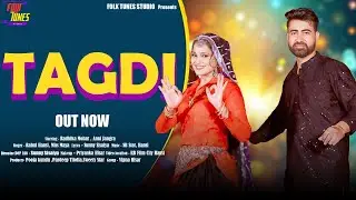 Tagdi।तागड़ी लागै सै प्यारी।New Haryanvi Song।Radhika Mohar।Anni Jangra।Sunny Sisaiya।Sweety Star।