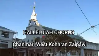 Halleluiah Chorus (George Friedrich Handel): Chanmari West Kohhran, Kum thar ni (01.01.2012) Inkh&acirc;wm