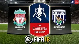 FIFA 18 | Liverpool vs West Brom | The Emirates FA Cup 4th Round 2017/18 | Prediction Gameplay