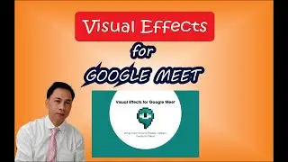 Visual Effects for GOOGLE MEET