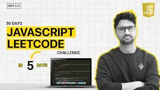 30 Days Javascript LeetCode Challenge | Day-1 | Vishwa Mohan