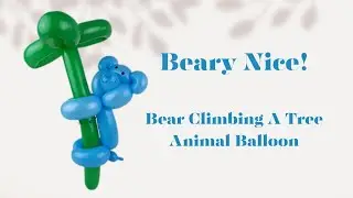 Balloon Animal Bear Climbing A Tree