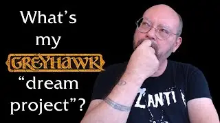 Мой проект мечты Greyhawk
