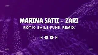 MARINA SATTI  - ZARI  ( ROT10 BAILE FUNK REMIX )