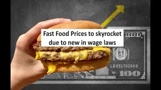 Fast food restaurants raising prices due to min wage