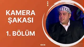Kamera Şakası - 1. Bölüm