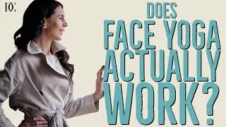Does Face Yoga Actually Work?