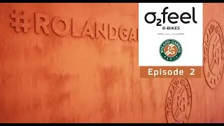 Épisode 2 Les coulisses de Roland-Garros en O2feel : Roland-Garros et la terre battue