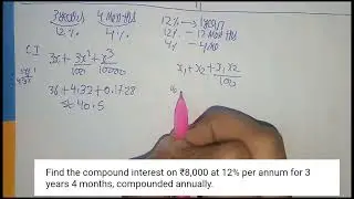 Find the compound interest on ₹8,000 at 12% per annum for 3 years 4 months, compounded annually