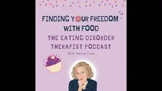 Embracing Intuitive Eating Principles in Eating Disorder Recovery, with Cassie Barnard (Embody He...