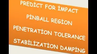 7) ANSYS PREDİCT FOR İMPACT - PENETRATİON TOLERANCE - PİNN BALL - STABİLİZATİON DAMPİNG FACTOR ?
