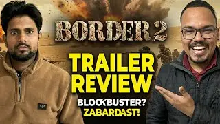 Border 2 movie trailer review by movie expert ShoryaMahesh Shakeel saifi l Ssk review 
