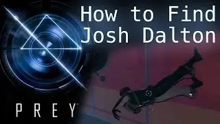 Prey (2017) Josh Dalton's Body: Where & How to Find Him in the G.U.T.S.