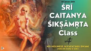 20260123 Śrī Caitanya-śikṣāmṛta Class in Śrī Māyāpur, India #JayapatakaSwamiArchives