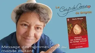 Message des Hommes Vrais au monde Mutant de Marlo Morgan