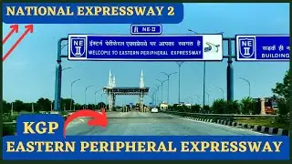 Eastern Peripheral Expressway || KGP || NE 2 || Travelling Man