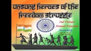 Unsung Heroes of the freedom Struggle| Annual Function|Virtual Annual Function|The unsung Heroes