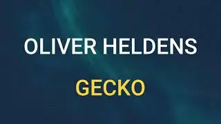 🎧 OLIVER HELDENS - GECKO (SLOWED & REVERB)