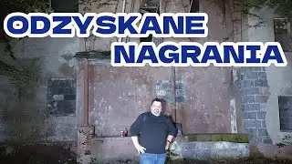 NAWIEDZONY DOM W CHRZANOWIE - NIEPUBLIKOWANE NAGRANIA